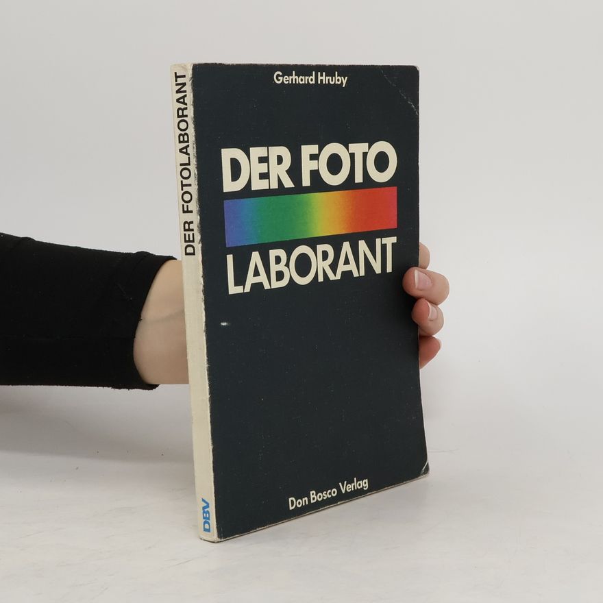 Gerhard Hruby Der Fotolaborant