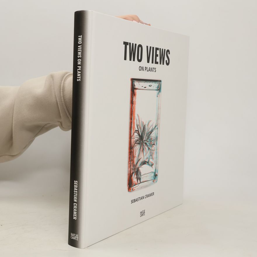 Sebastian Cramer Two Views On Plants