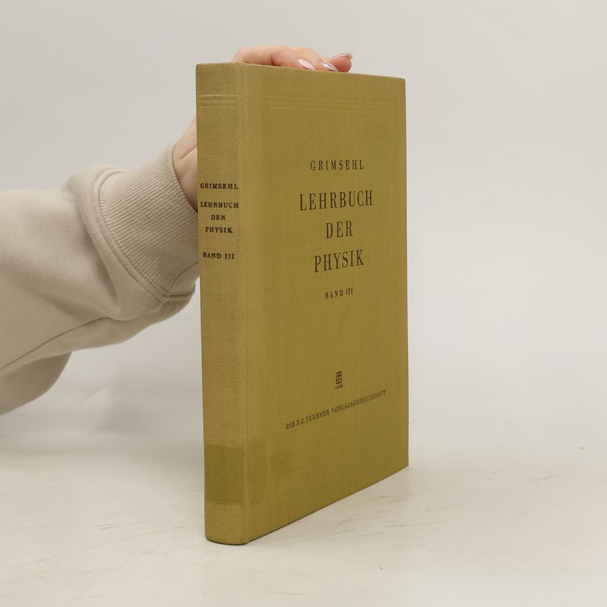 Autorenkollektiv Grimsehl Lehrbuch der Physik III.