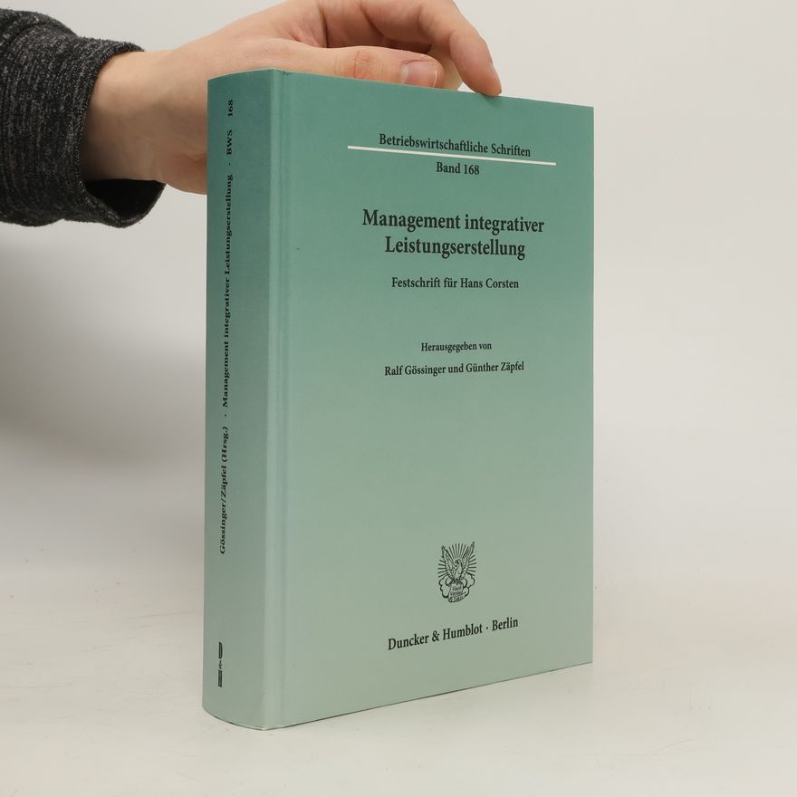 Ralf Gössinger Management integrativer Leistungserstellung