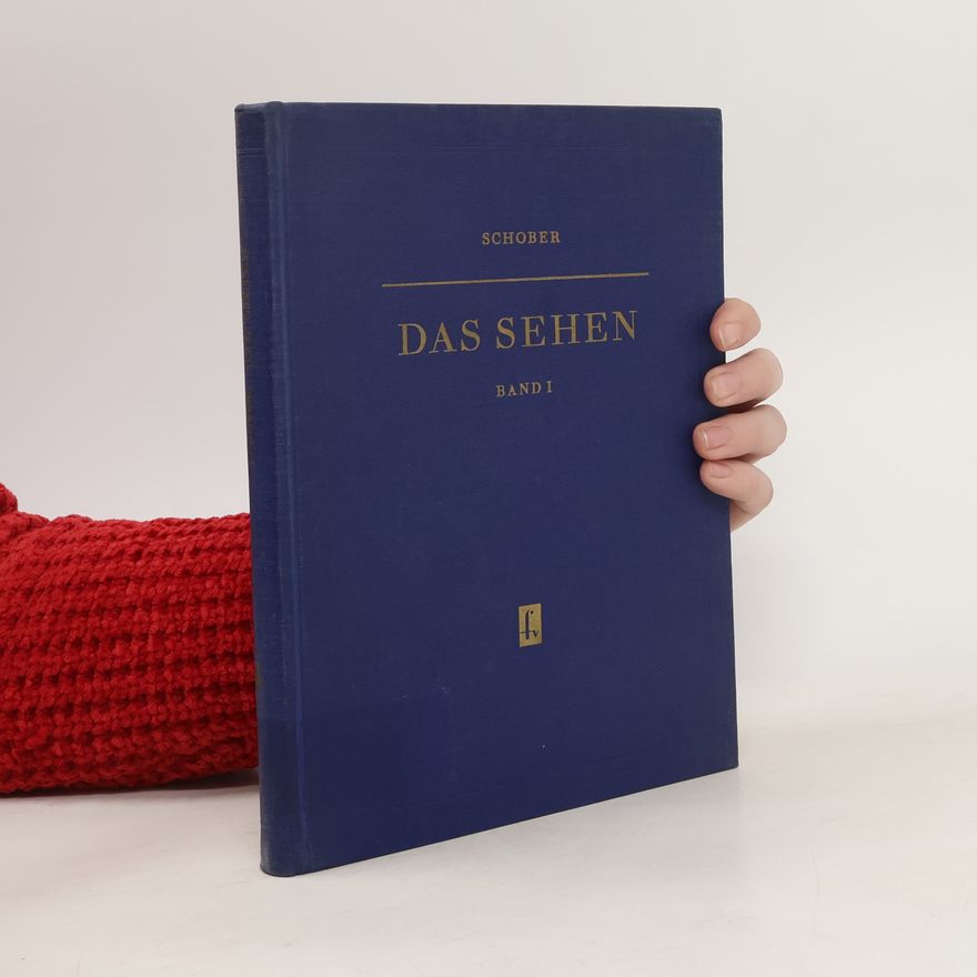 Herbert Schober Das Sehen. Band 1