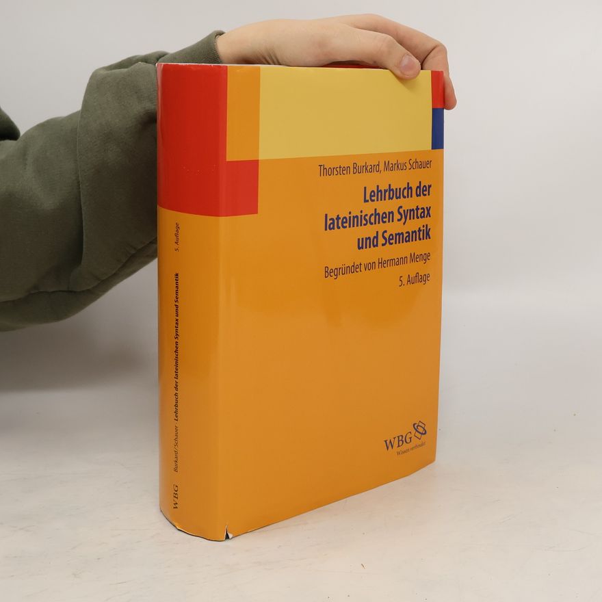 Thorsten Burkard Lehrbuch der lateinischen Syntax und Semantik