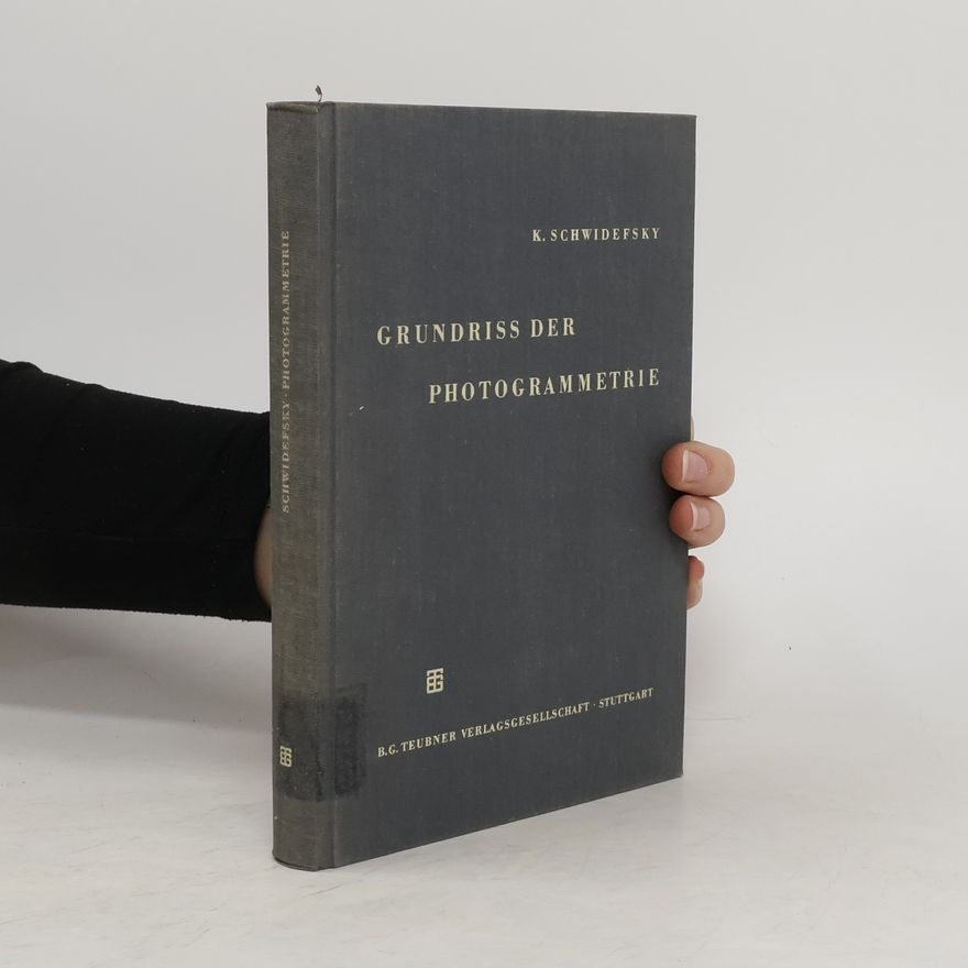 Kurt Schwidefsky Grundriss der Photogrammetrie