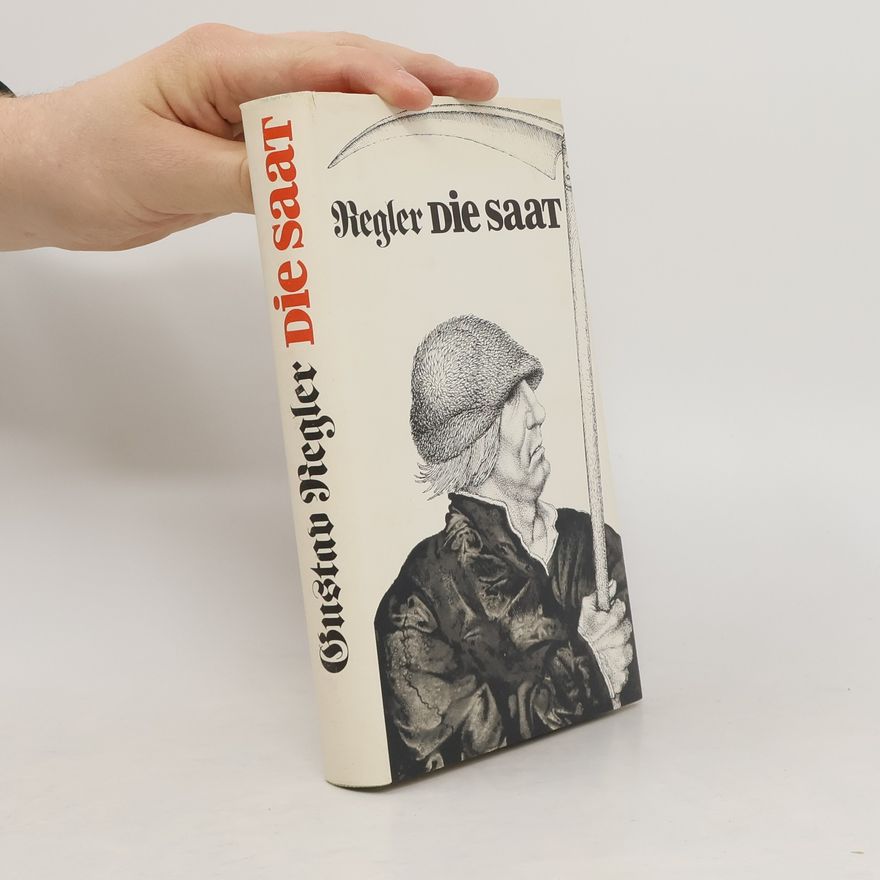 Gustav Regler Die Saat
