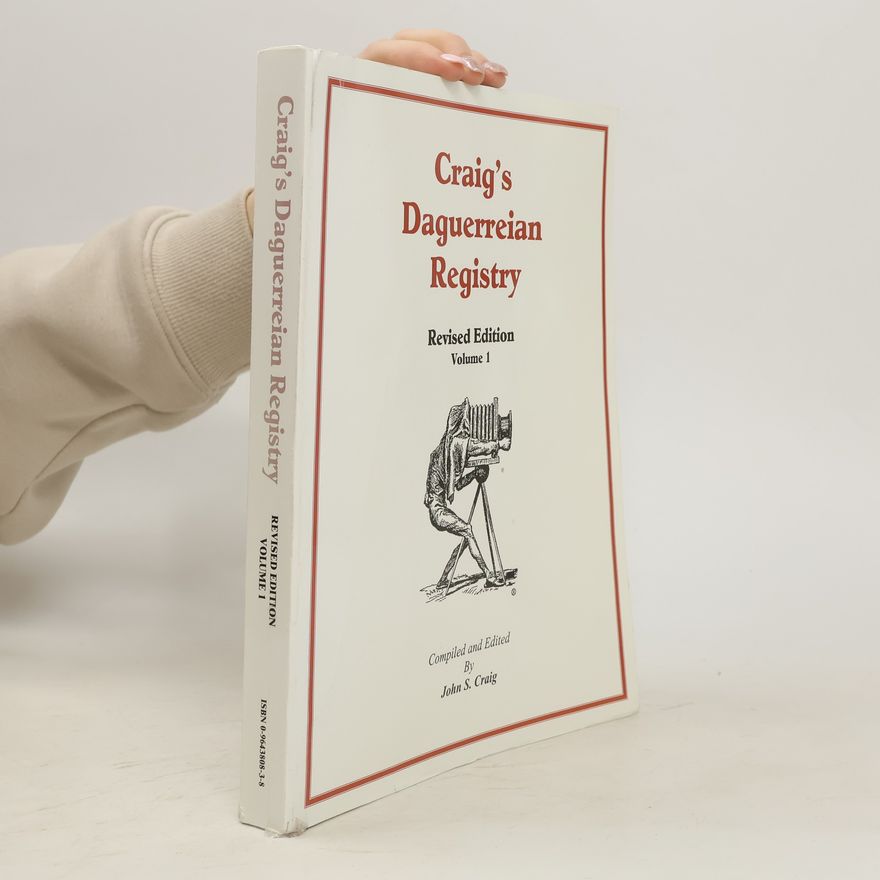 John S. Craig Craig's Daguerreian Registry. Revised Edition. Vol. 1