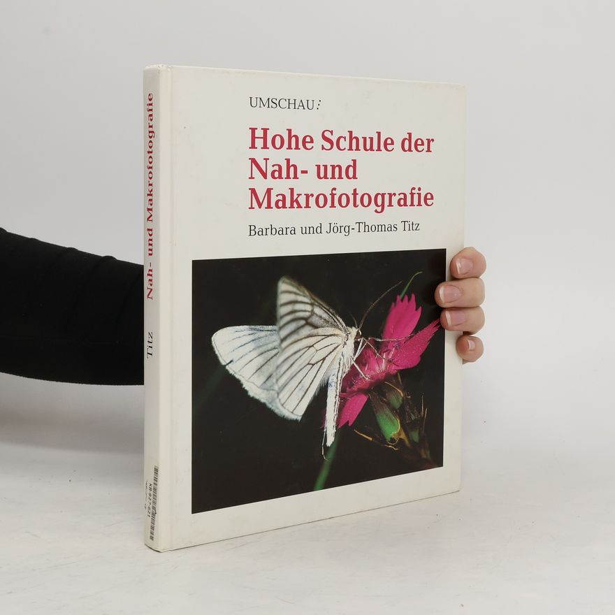 Barbara Christine Titz Hohe Schule der Nah- und Makrofotografie