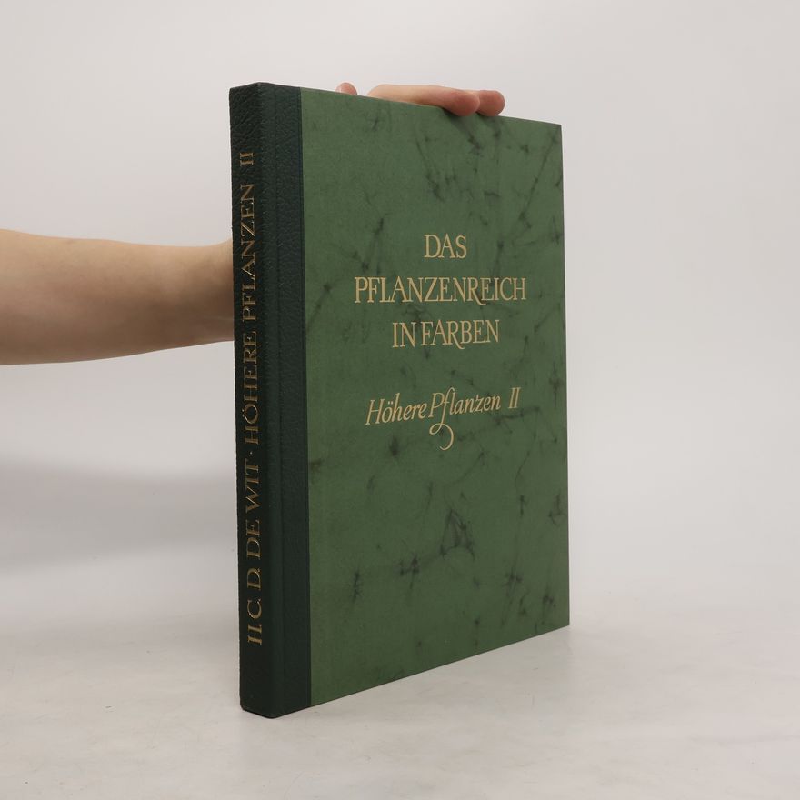 Hendrik Cornelius Dirk de Wit Das Pflanzenreich in Farben. Höhere Pflanzen II