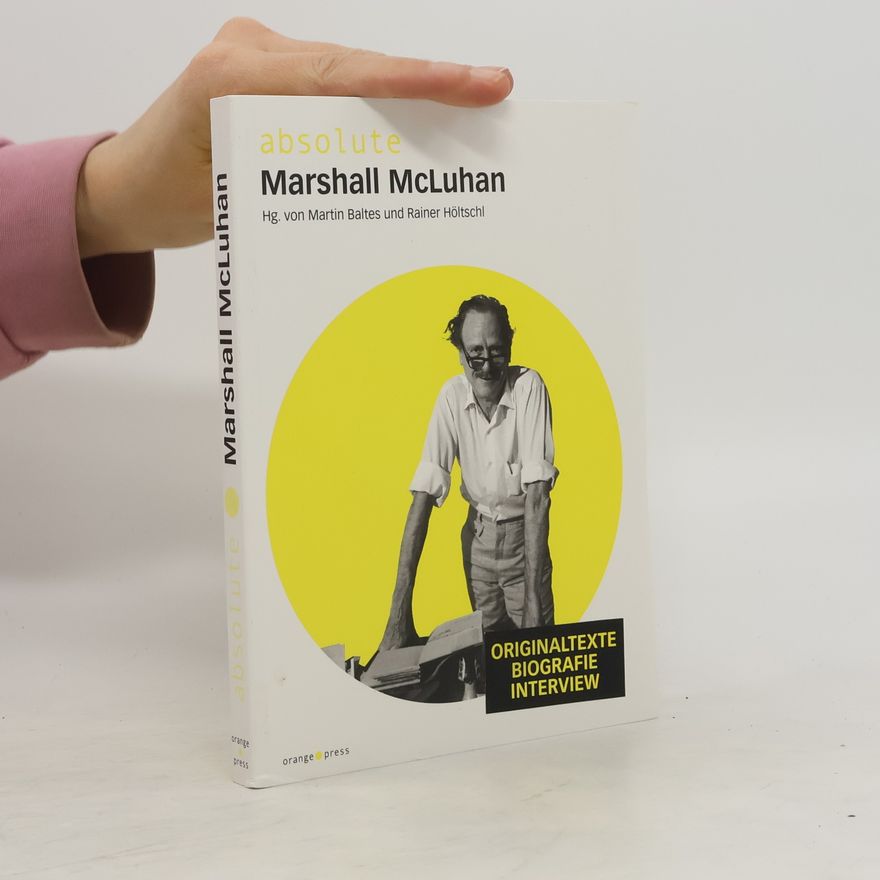 Marshall McLuhan Absolute Marshall McLuhan