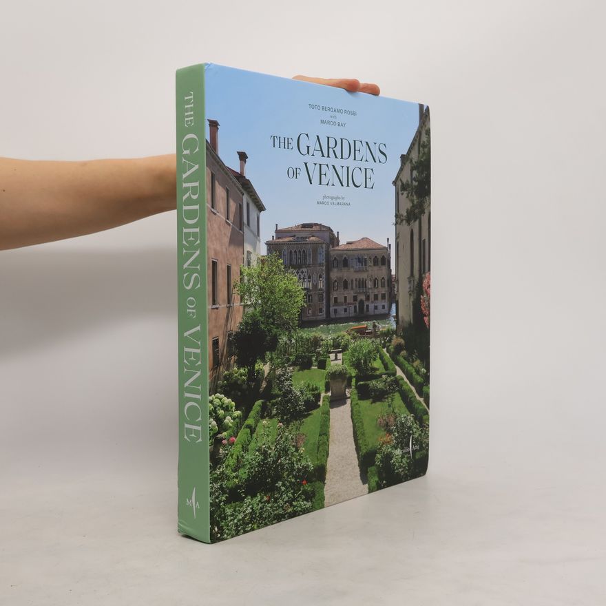 Marco Valmarana The Gardens of Venice