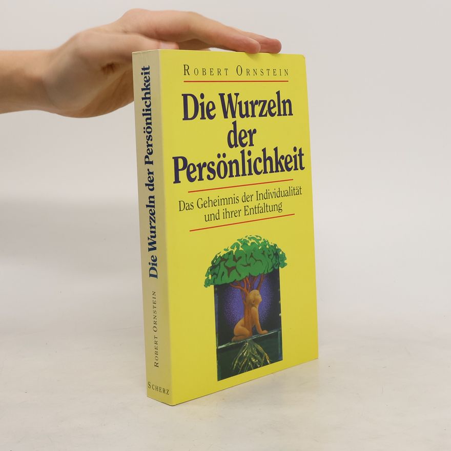 Robert E. Robert Evan Ornstein Die Wurzeln der Persönlichkeit