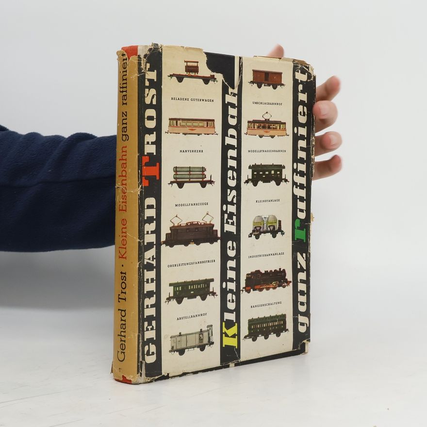Gerhard Trost Kleine Eisenbahn ganz raffiniert