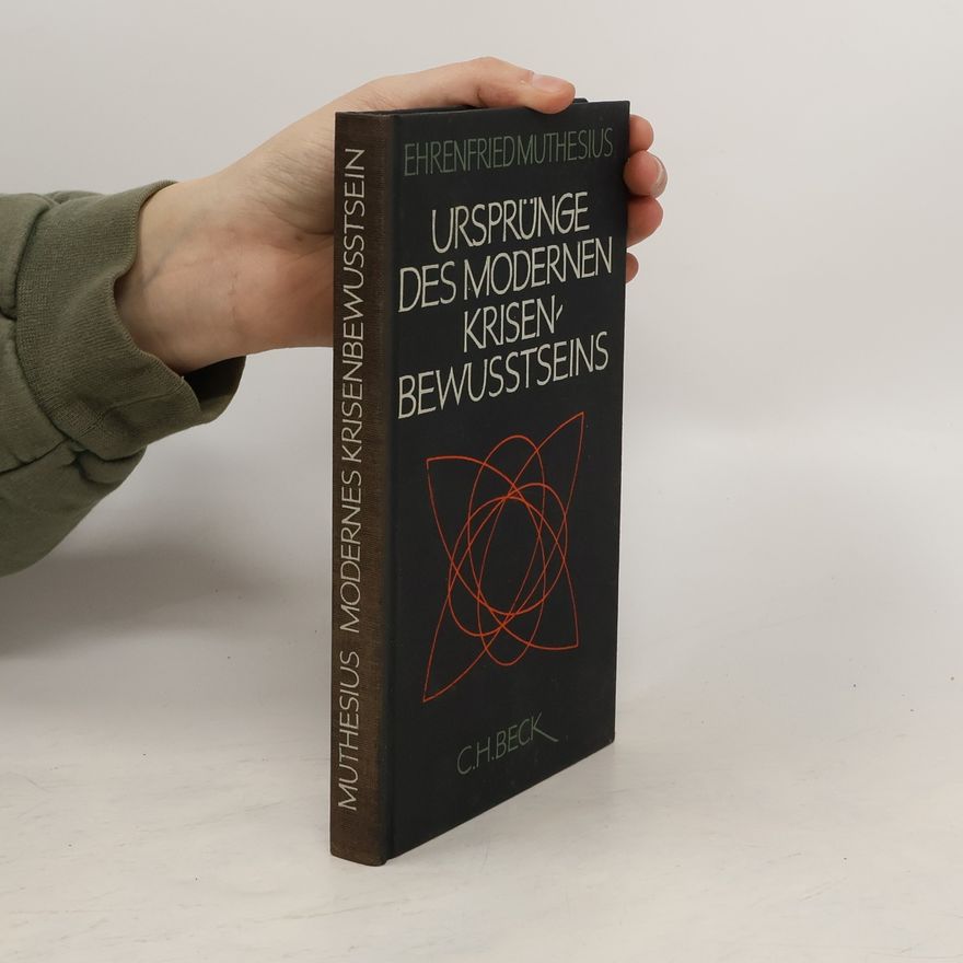 Ehrenfried Muthesius Ursprünge des modernen Krisenbewusstseins