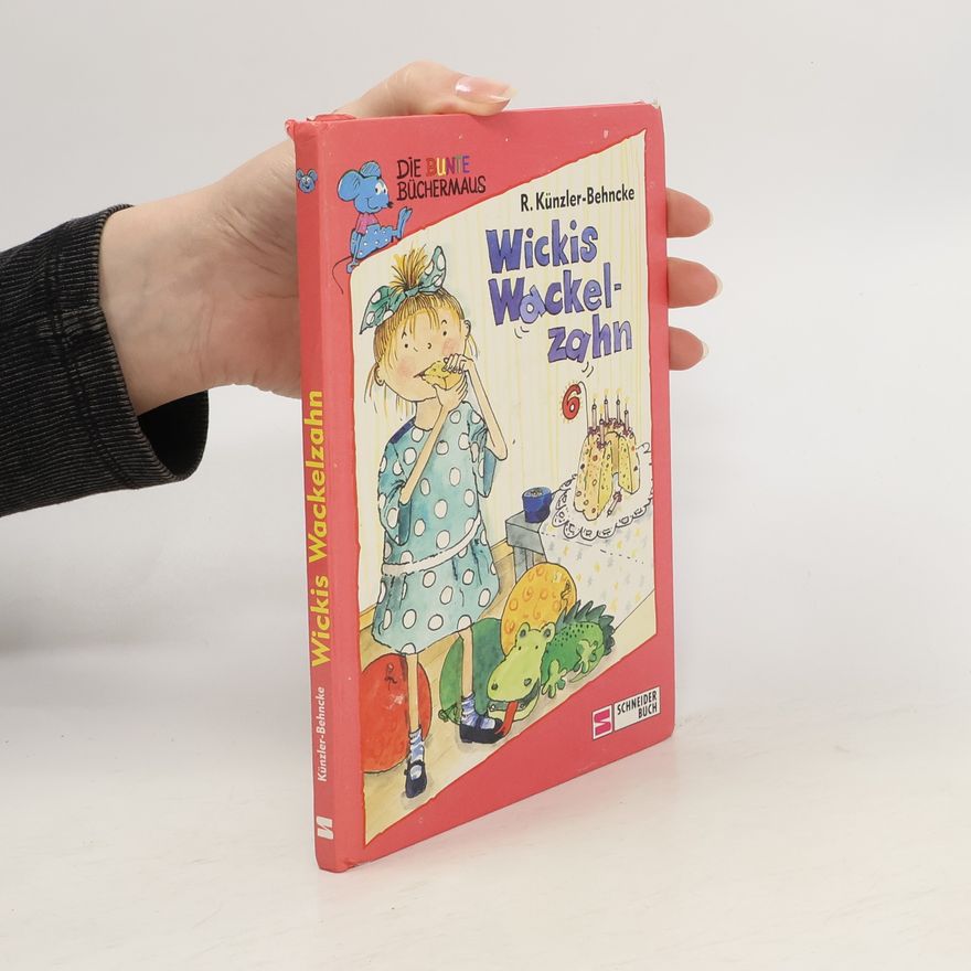 Rosemarie Künzler-Behncke Wickis Wackelzahn