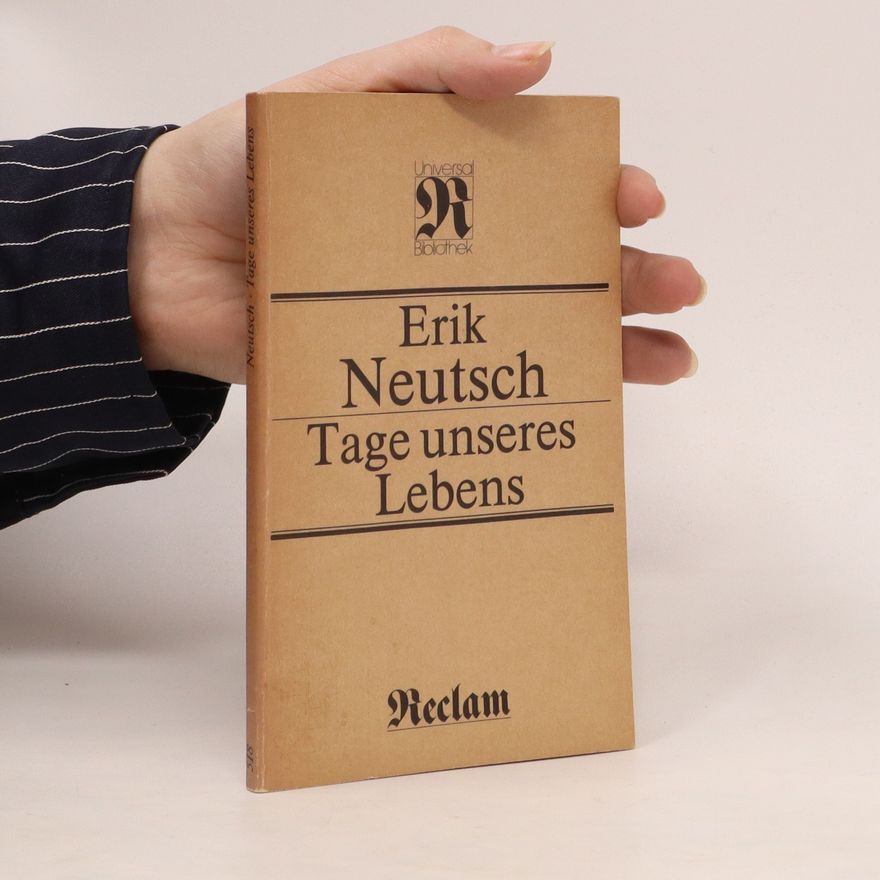 Erik Neutsch Tage unseres Lebens