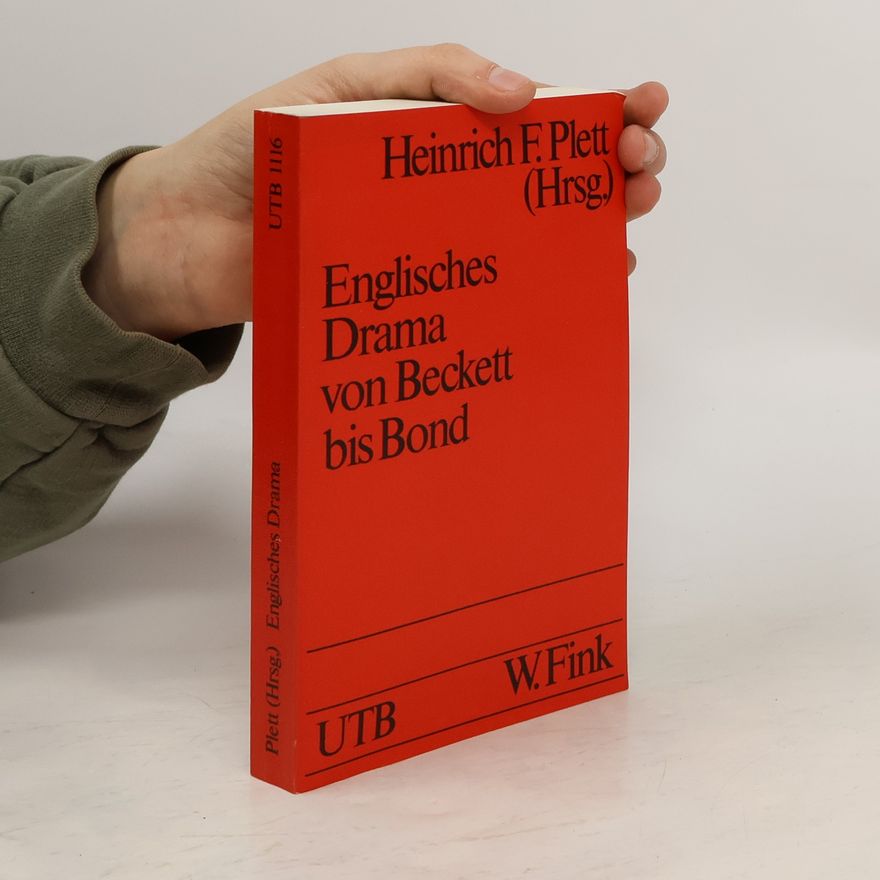 Heinrich F. Plett Englisches Drama von Beckett bis Bond