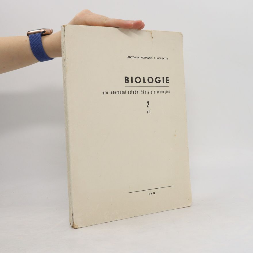 Antonín Altmann Biologie pro internátní střední školy pro pracující 2