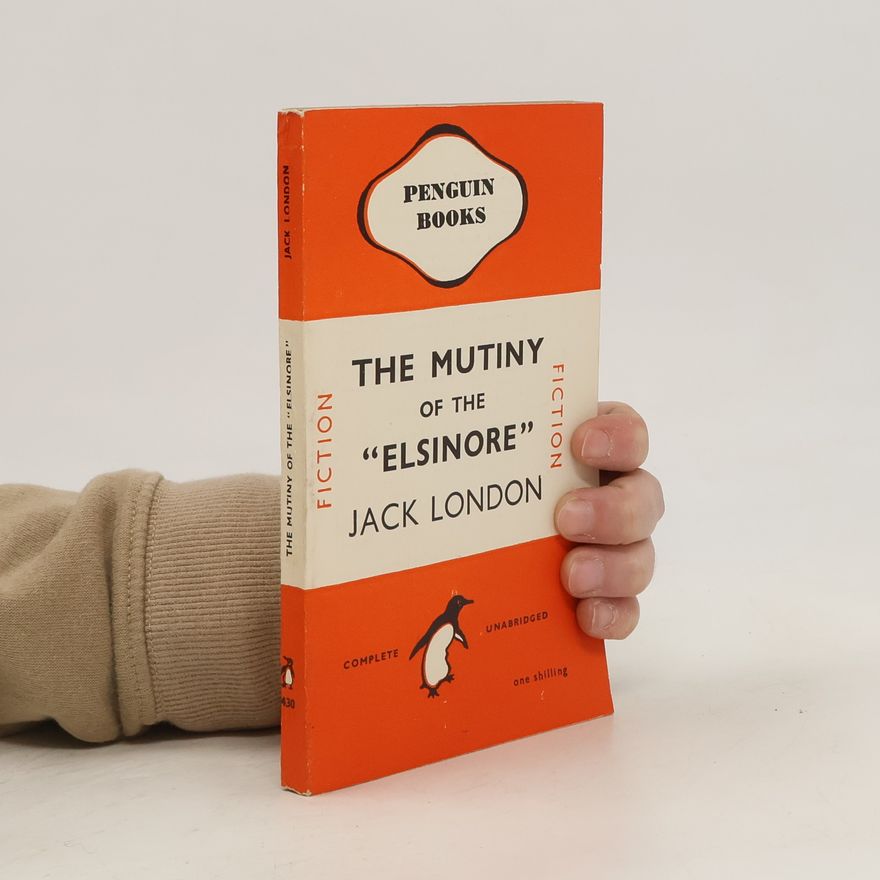 Jack London The Mutiny of the "Elsinore"