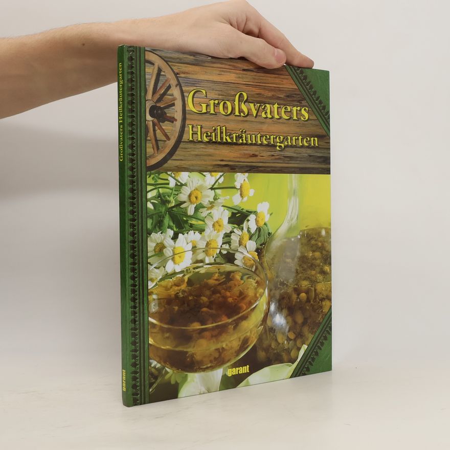 Autorenkollektiv Großvaters Heilkrintergarten