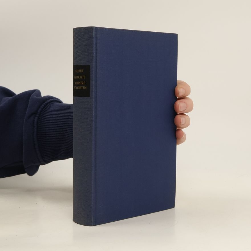 Keller Gedichte. Kleinere Schriften