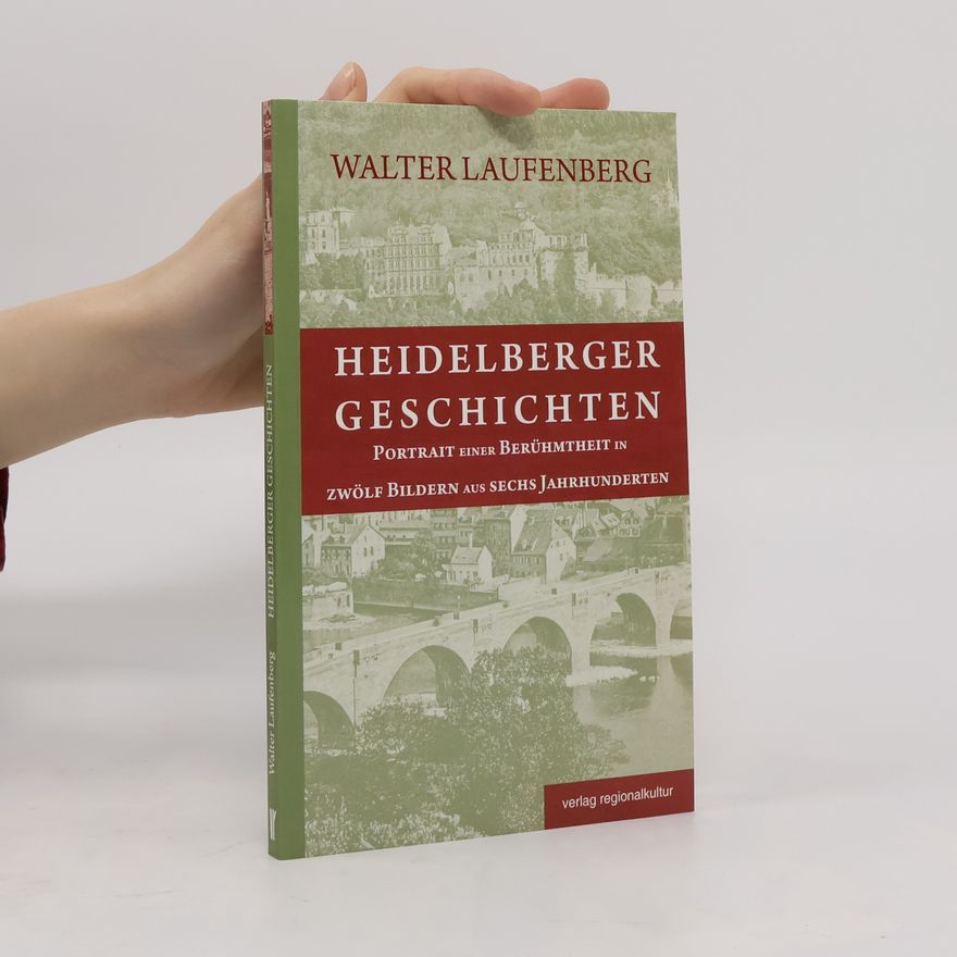 Walter Laufenberg Heidelberger Geschichten
