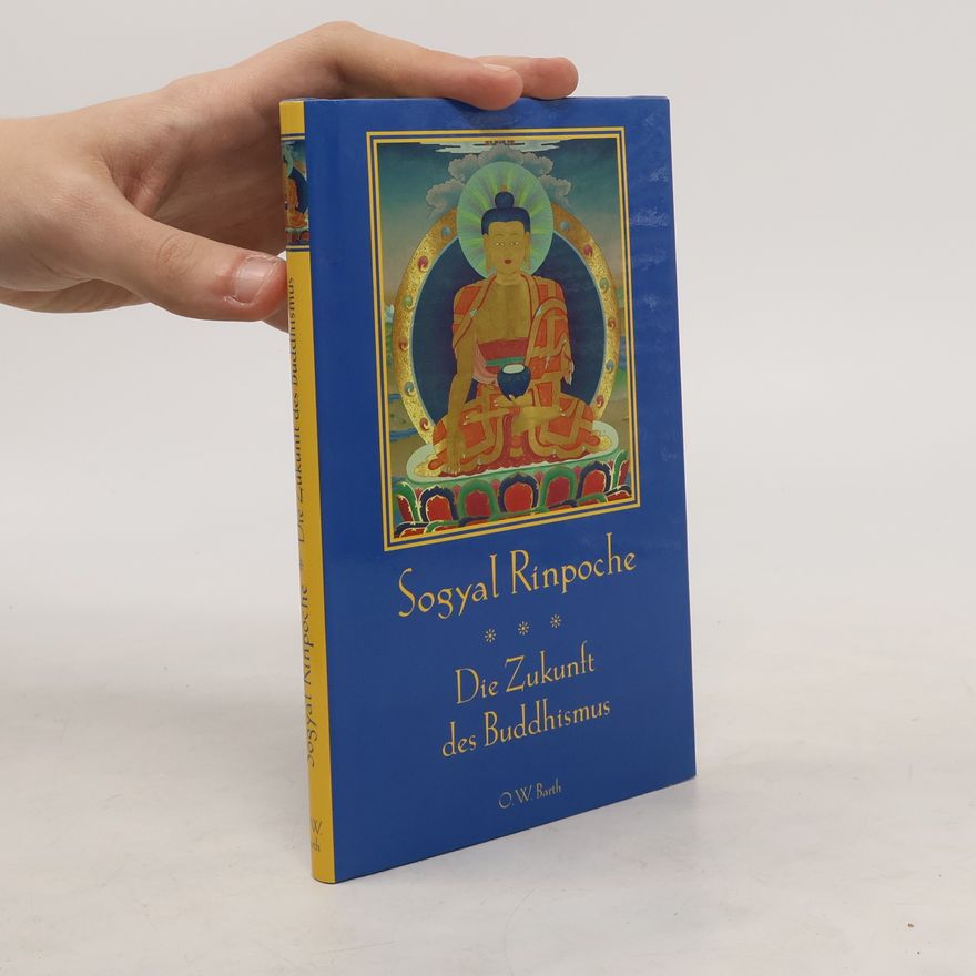 Sogyal Rinpoche Die Zukunft des Buddhismus