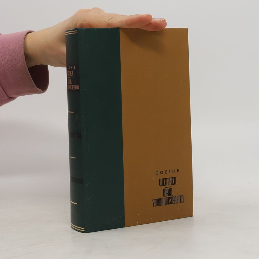 Goethe Werther, Wahlverwandtschaften