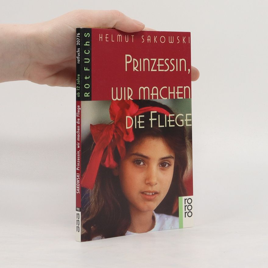 Helmut Sakowski Prinzessin, wir machen die Fliege
