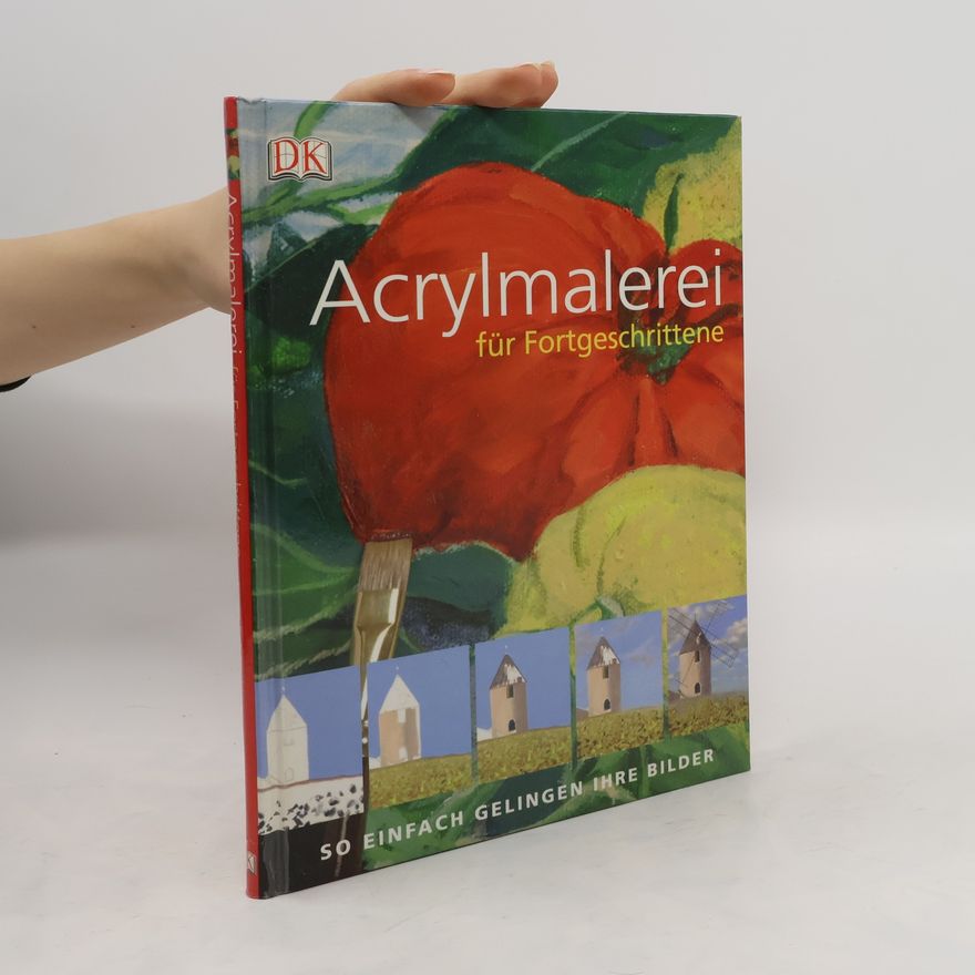 Karen S. J. Keable Acrylmalerei für Fortgeschrittene