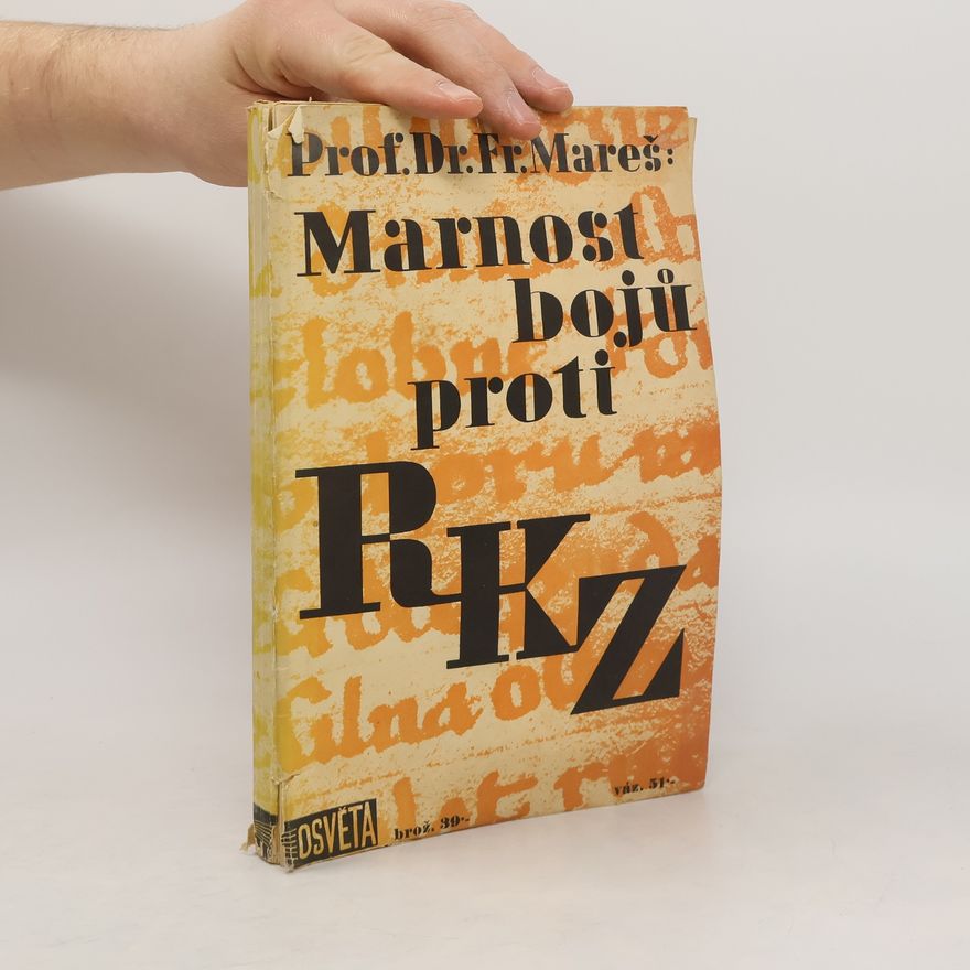 Mareš František Marnost bojů proti rukopisům Královédvorskému a Zelenohorskému