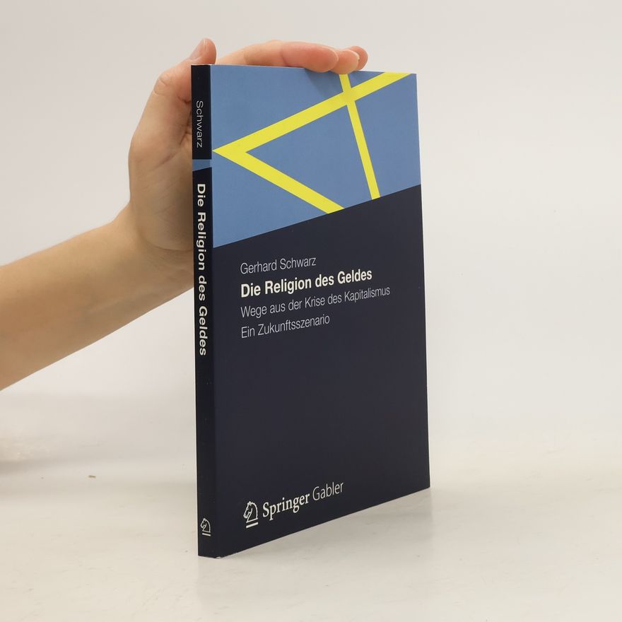 Gerhard Schwarz Die Religion des Geldes