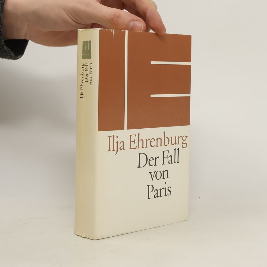 Il'ja Grigor'jevič Èrenburg Der Fall von Paris
