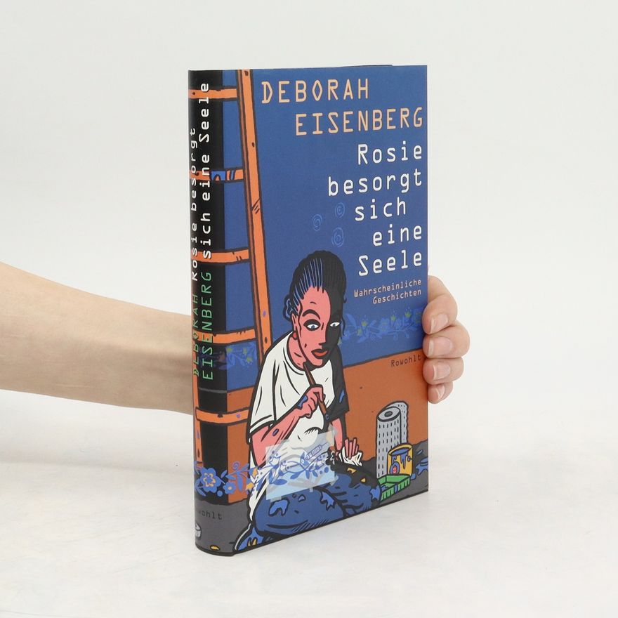 Deborah Eisenberg Rosie besorgt sich eine Seele