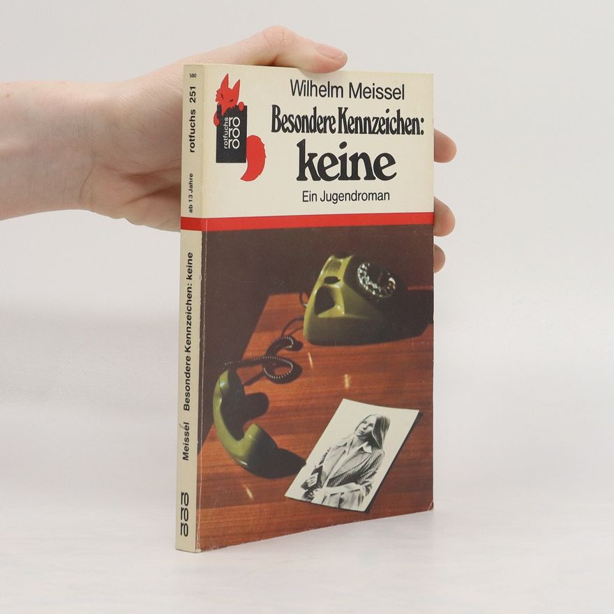 Wilhelm Meissel Besondere Kennzeichen. Keine
