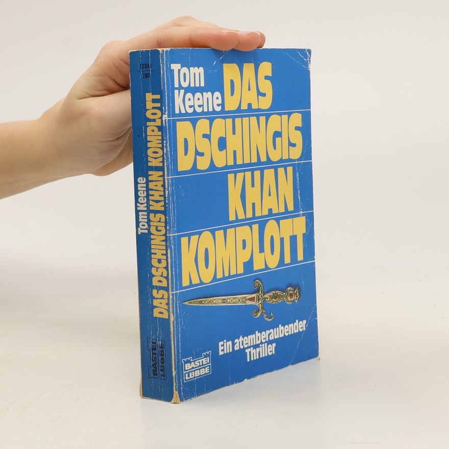 Tom Keene Das Dschingis-Khan-Komplott