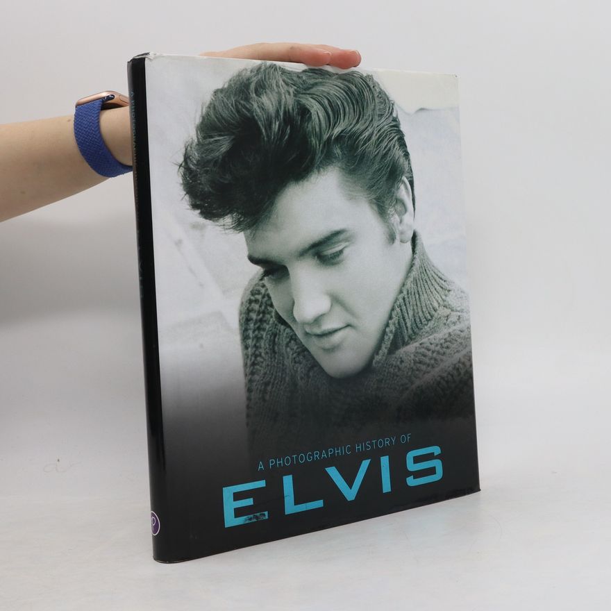 Autorenkollektiv A Photographic History of Elvis