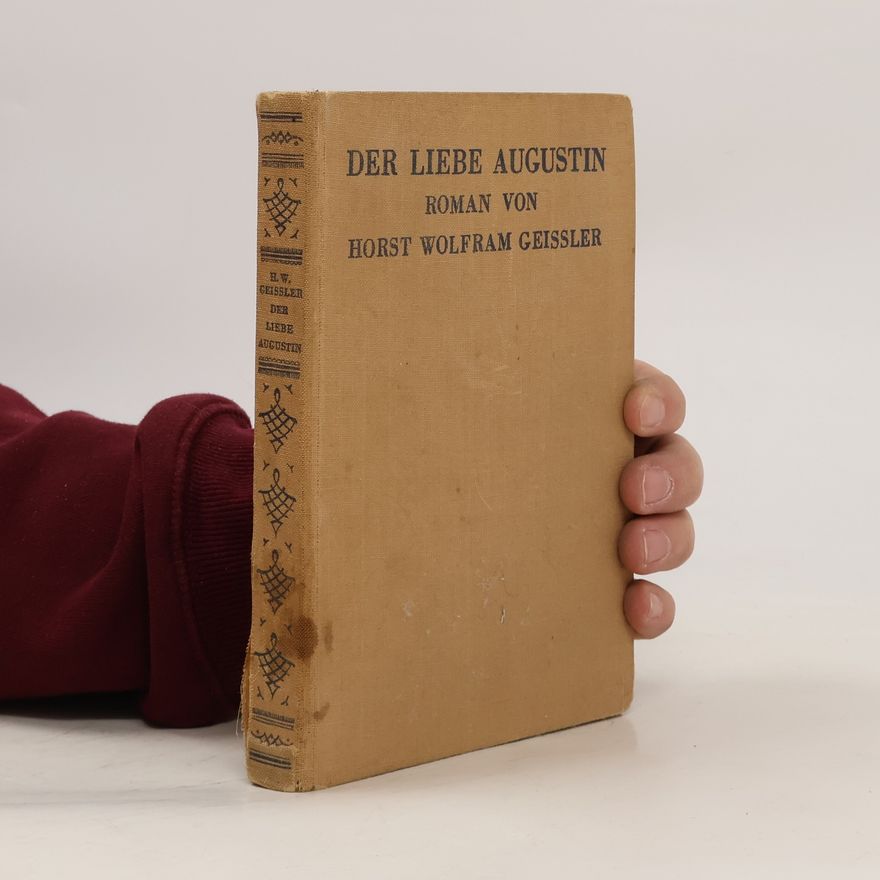 Horst Wolfram Geißler Der Liebe Augustin