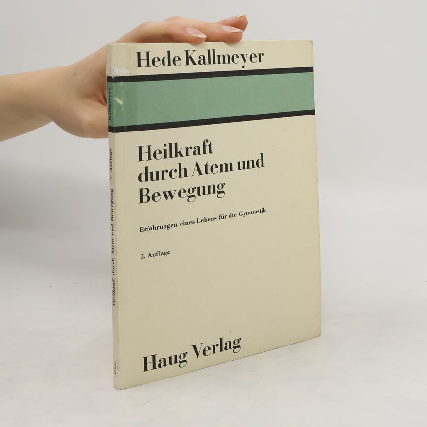 Hede Kallmeyer Heilkraft durch Atem und Bewegung