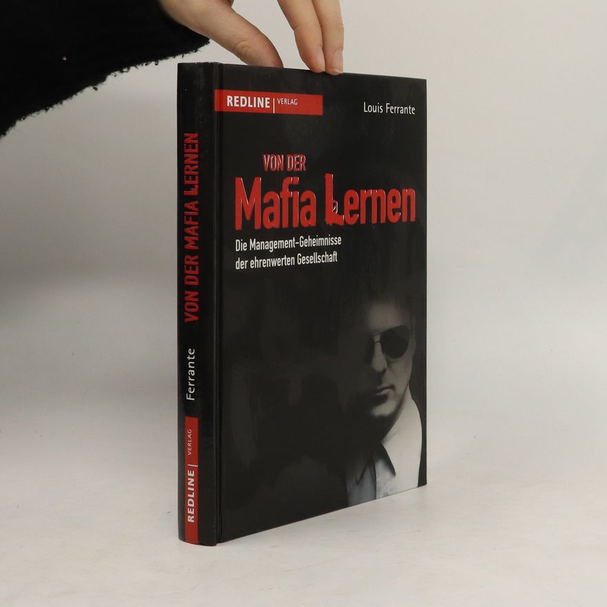 Louis Ferrante Von der Mafia lernen