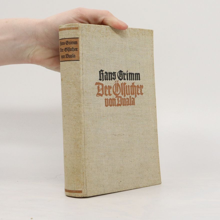 Hans Grimm Der Ölsucher von Duala