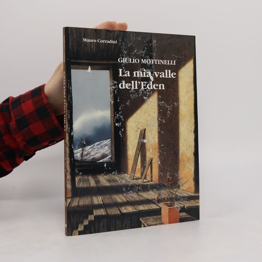 Pia Ferrari Giulio Mottinelli. La mia valle dell’Eden