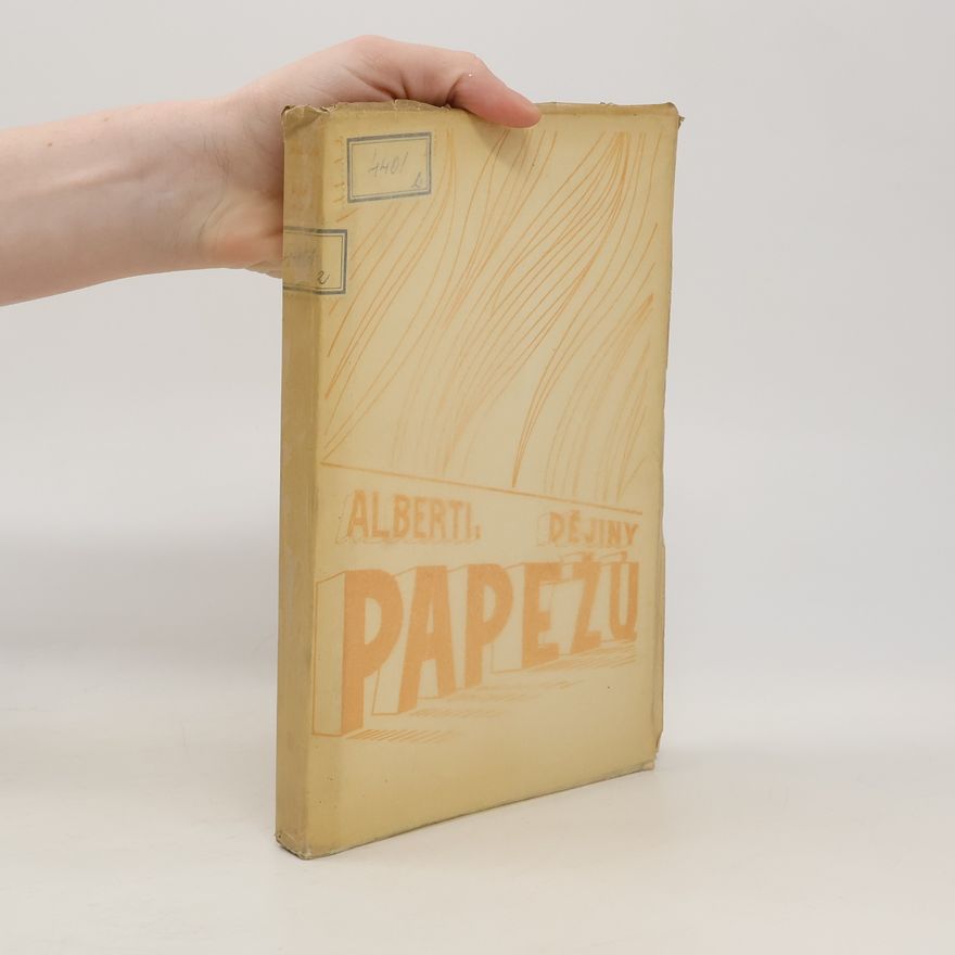 P. Alberti Dějiny papežů. Papežové, I.-II.