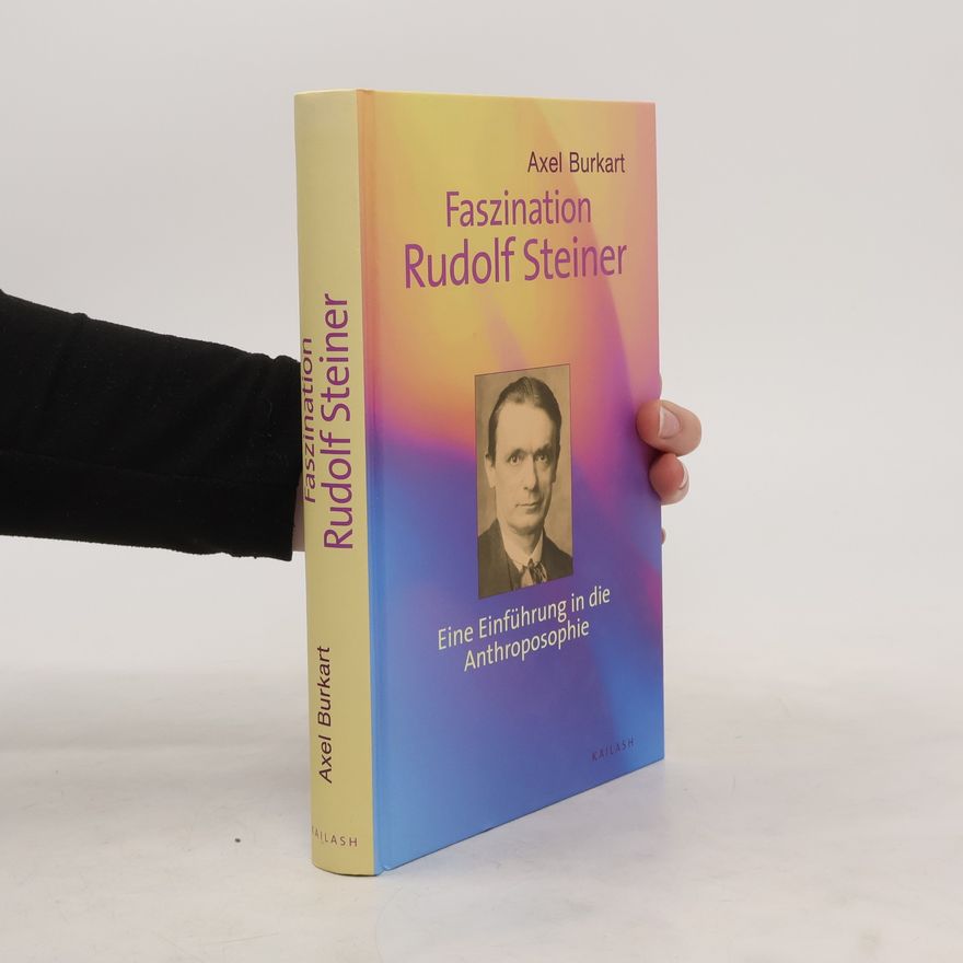 Axel Burkart Faszination Rudolf Steiner