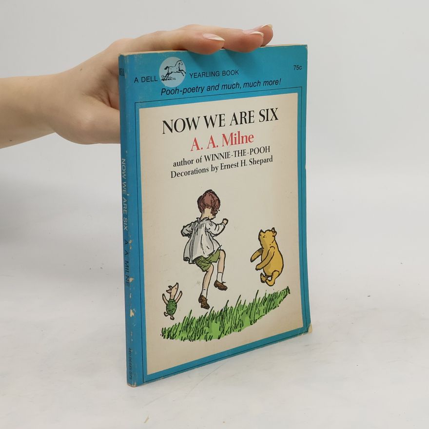 A. A. Milne Now We Are Six