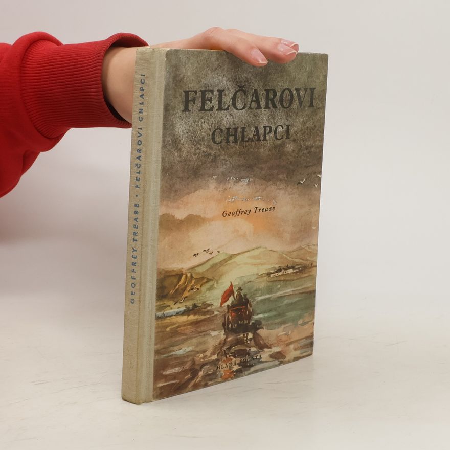 Geoffrey Trease Felčarovi chlapci