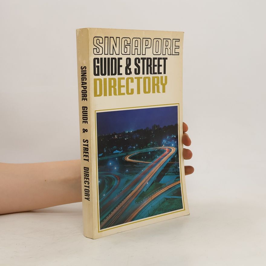 Kolektiv autorů Singapore Guide and Street Directory