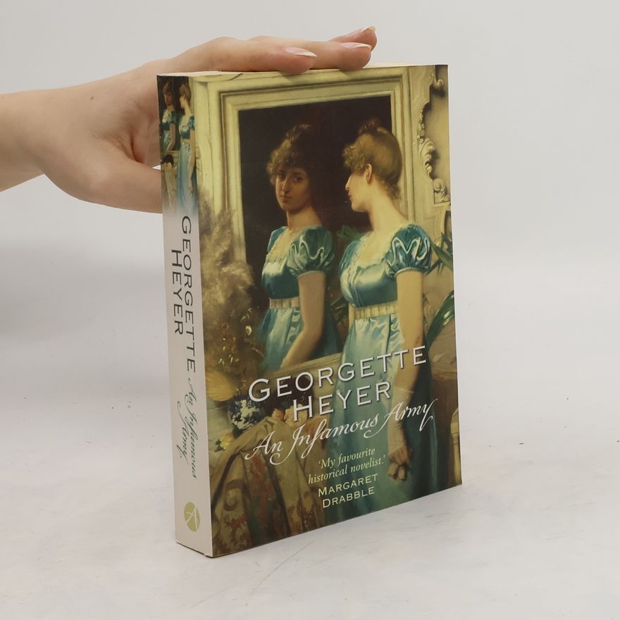 Georgette Heyer An Infamous Army