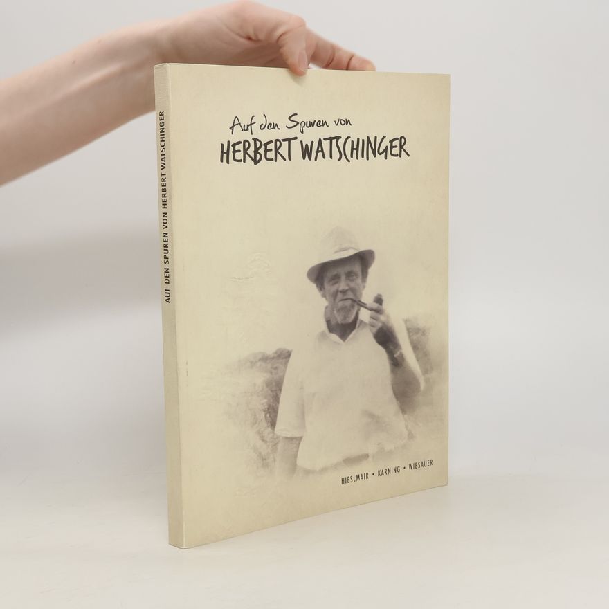 Philipp Hieslmair Auf den Spuren von Herbert Watschinger