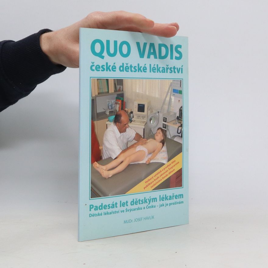 Kolektiv autorů Quo vadis. České dětské lékařství