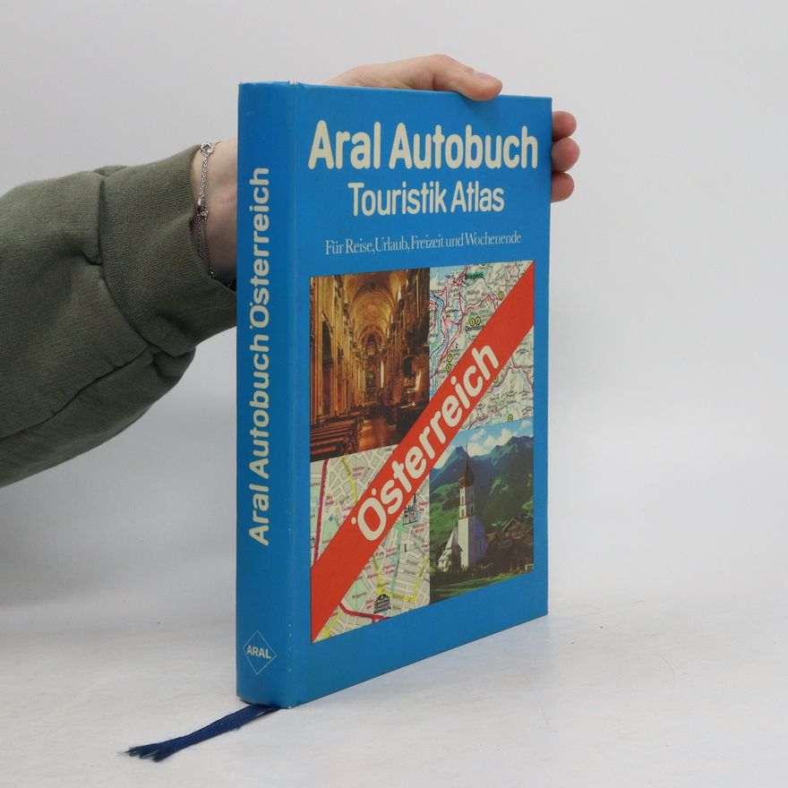 Autorenkollektiv Aral Autobuch. Touristik Atlas. Österreich