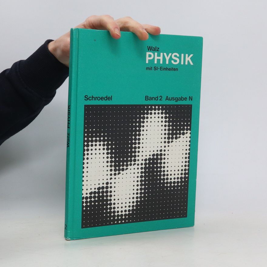Adolf Walz Physik mit SI-Einheiten